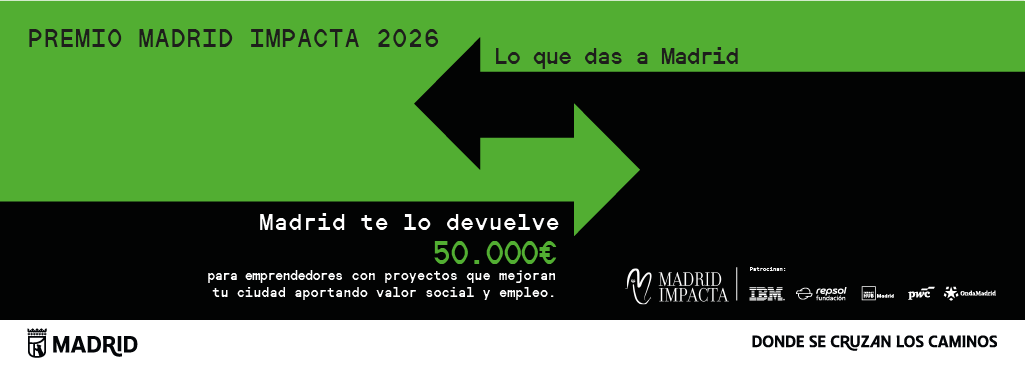 Premio Madrid Impacta. Lo que das a Madrid, Madrid te lo devuelve